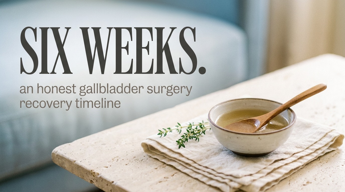 Gallbladder Surgery Recovery: An Honest Week-by-Week Timeline