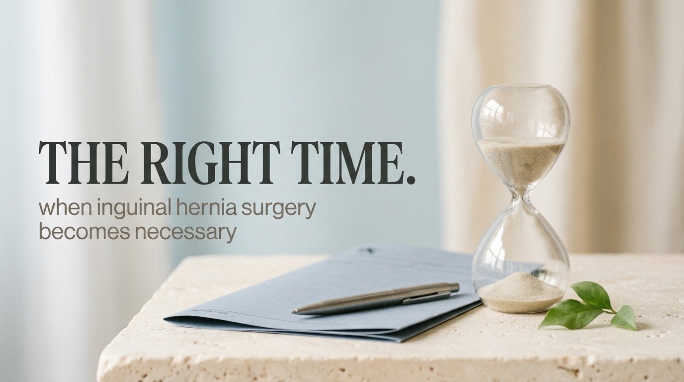 Inguinal Hernia: When Surgery Is the Right Answer (And When Watchful Waiting Works)