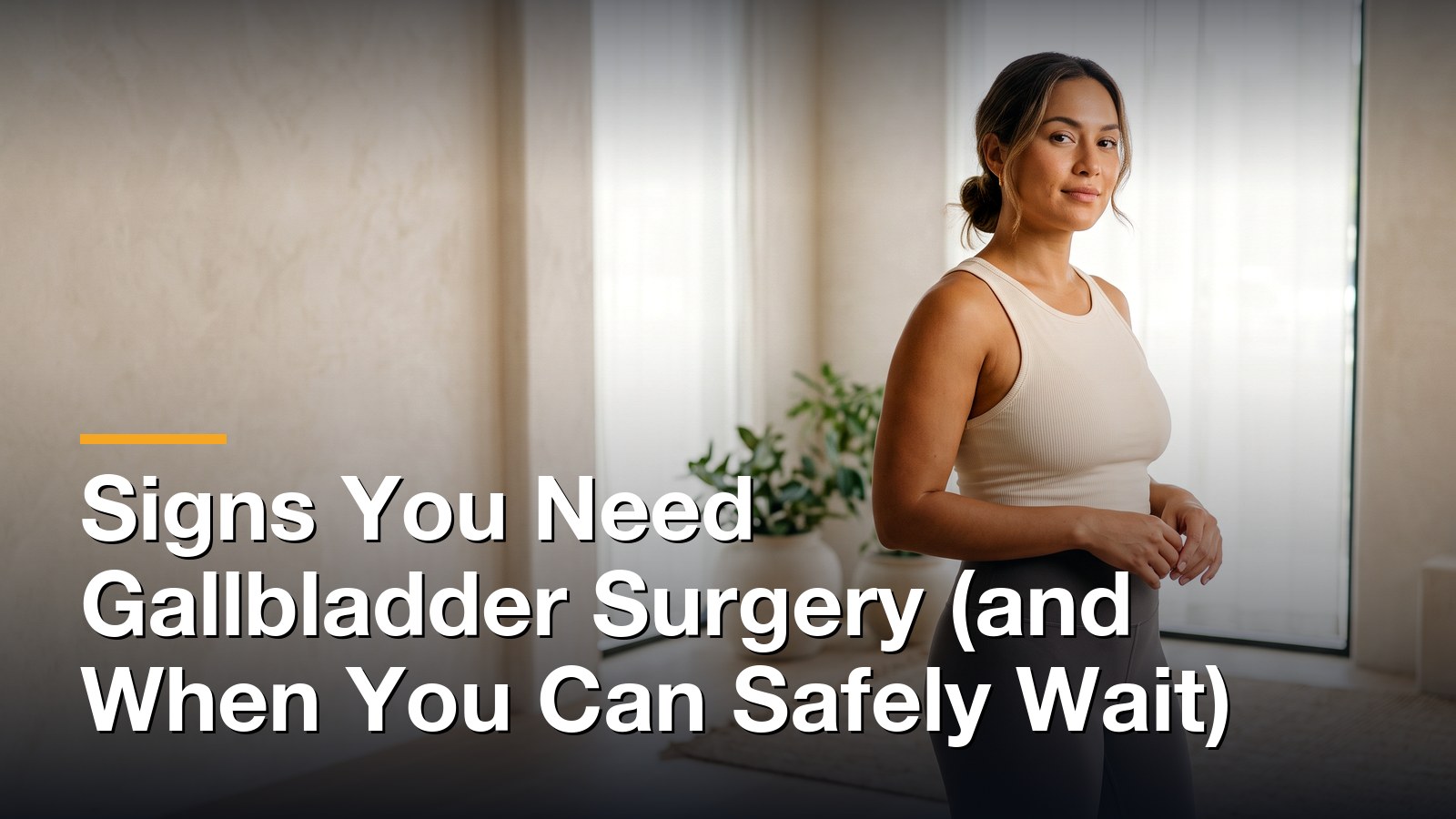 Signs You Need Gallbladder Surgery (and When You Can Safely Wait)